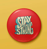Stay Strong Button Badge