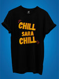 Chill Sara Chill Malayalam Printed T-shirt | Maheshinte Prathikaram
