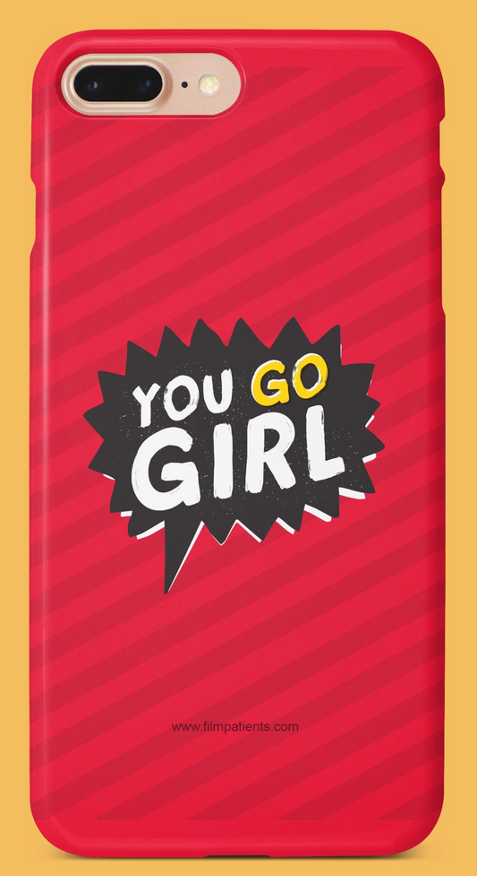 You Go Girl Mobile Cover Online Shopping - Film Patients