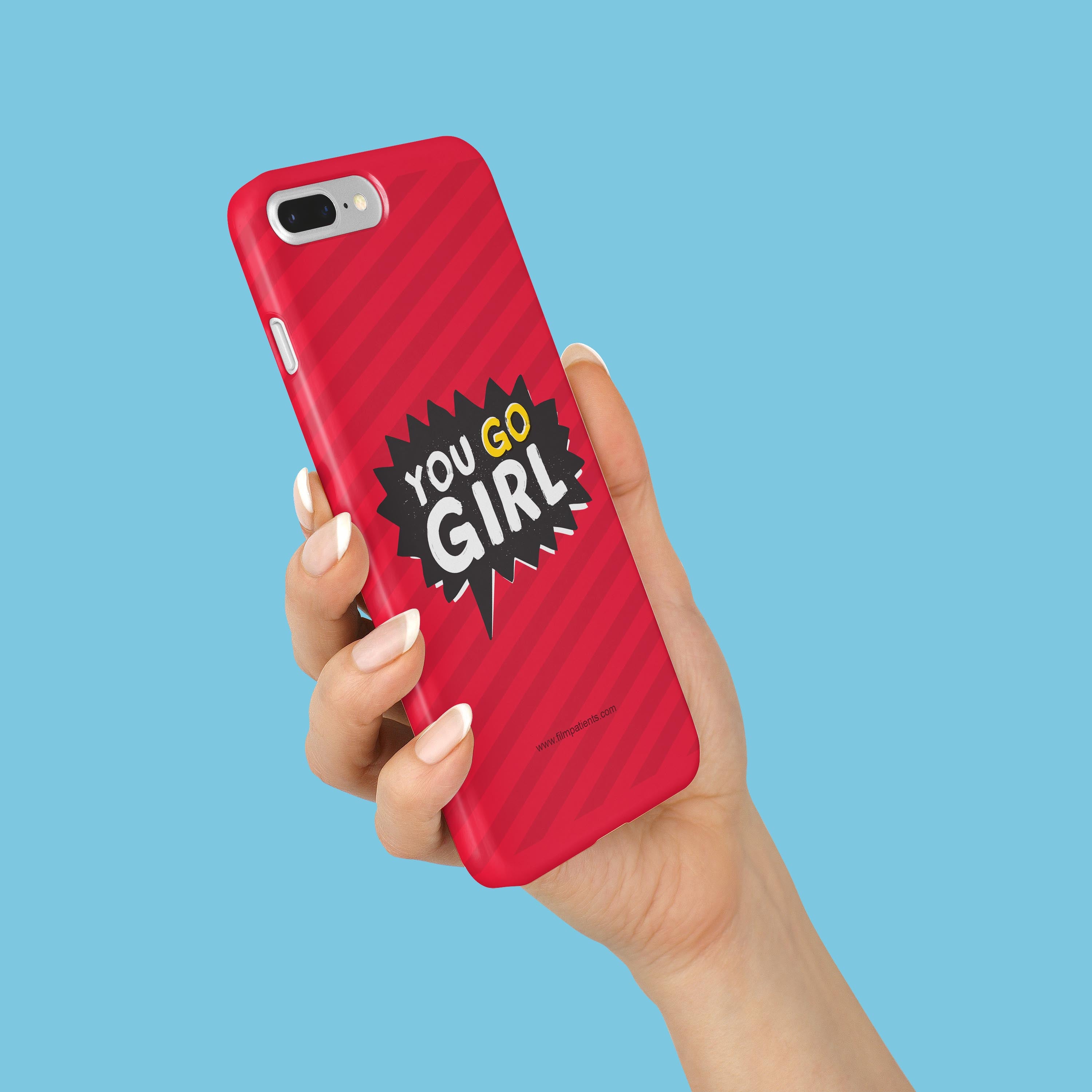 You Go Girl Mobile Cover Online Shopping - Film Patients