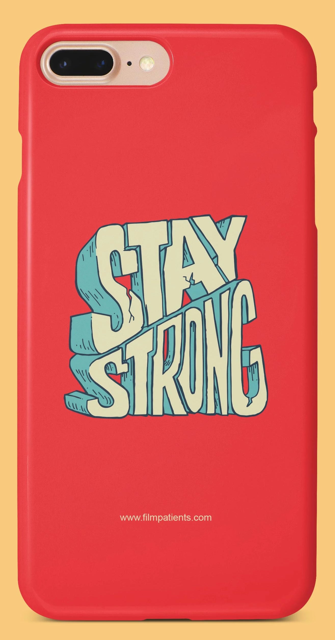 Stay Strong Mobile Cover | Film Patients
