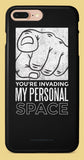 You are Invading my Personal Space Mobile Cover | Film Patients