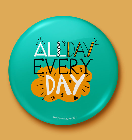 Everyday Button Badge