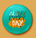Everyday Button Badge