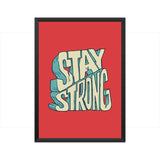 Stay Strong Classic A3 Poster