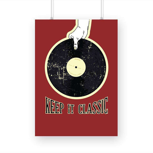 Keep It Classic A3 Poster