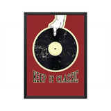Keep It Classic A3 Poster