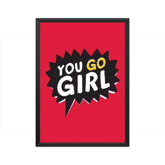 You Go Girl Classic A3 Poster