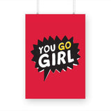 You Go Girl Classic A3 Poster