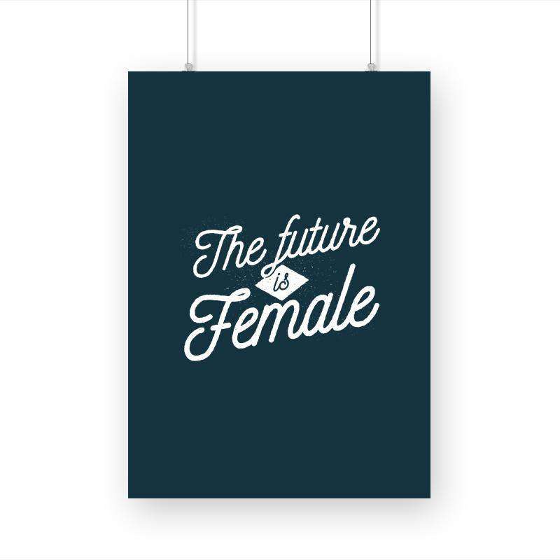 Future Is Female A3 Poster