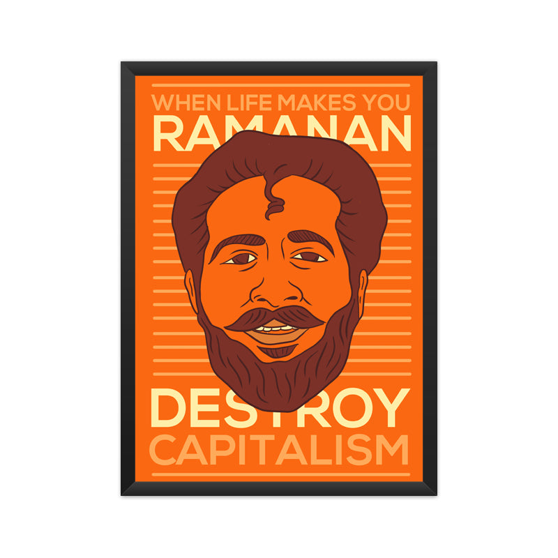 Ramanan Destroys Capitalism A3 Poster