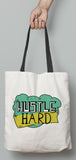 Hustle Hard Tote Bag