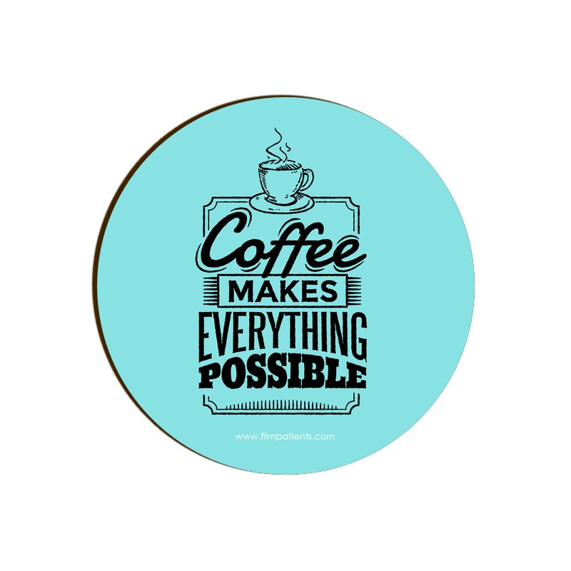 Coffee is Everything Coaster