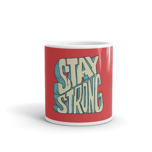 Stay Strong Coffee Mug