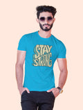 Stay Strong T-shirt: Yes You