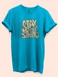 Stay Strong T-shirt: Yes You