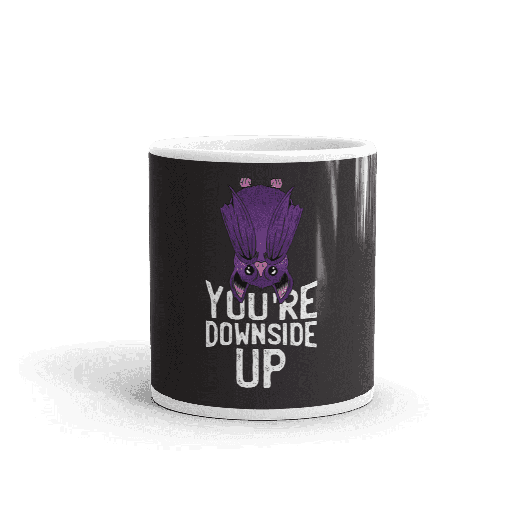 You Are Upside Down Coffee Mug