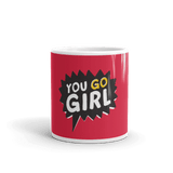 You Go Girl Coffee Mug