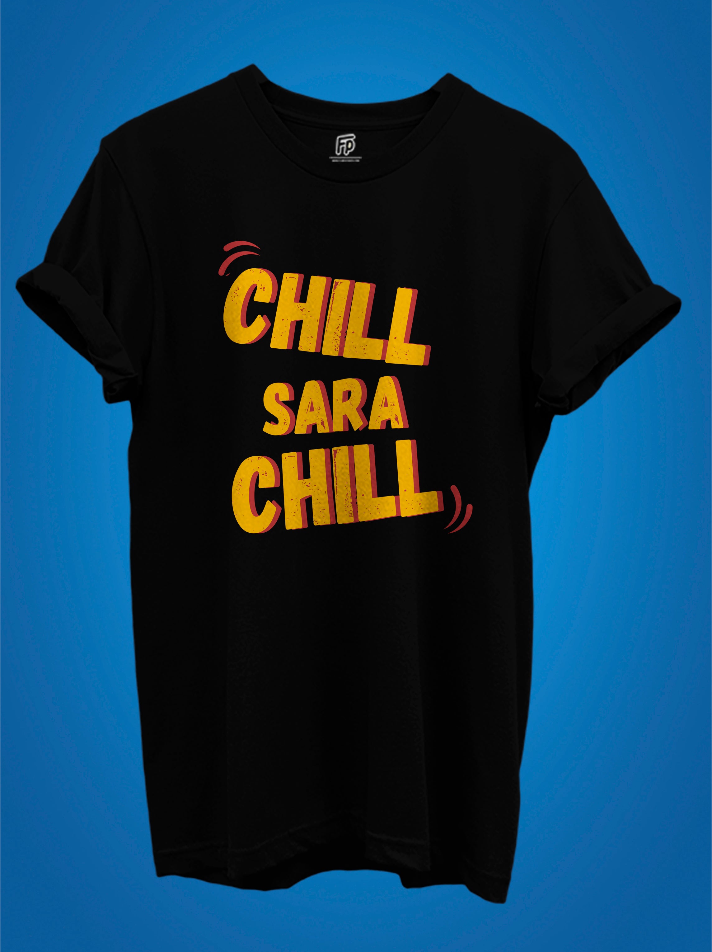 Chill Sara Chill Malayalam Printed T-shirt | Maheshinte Prathikaram